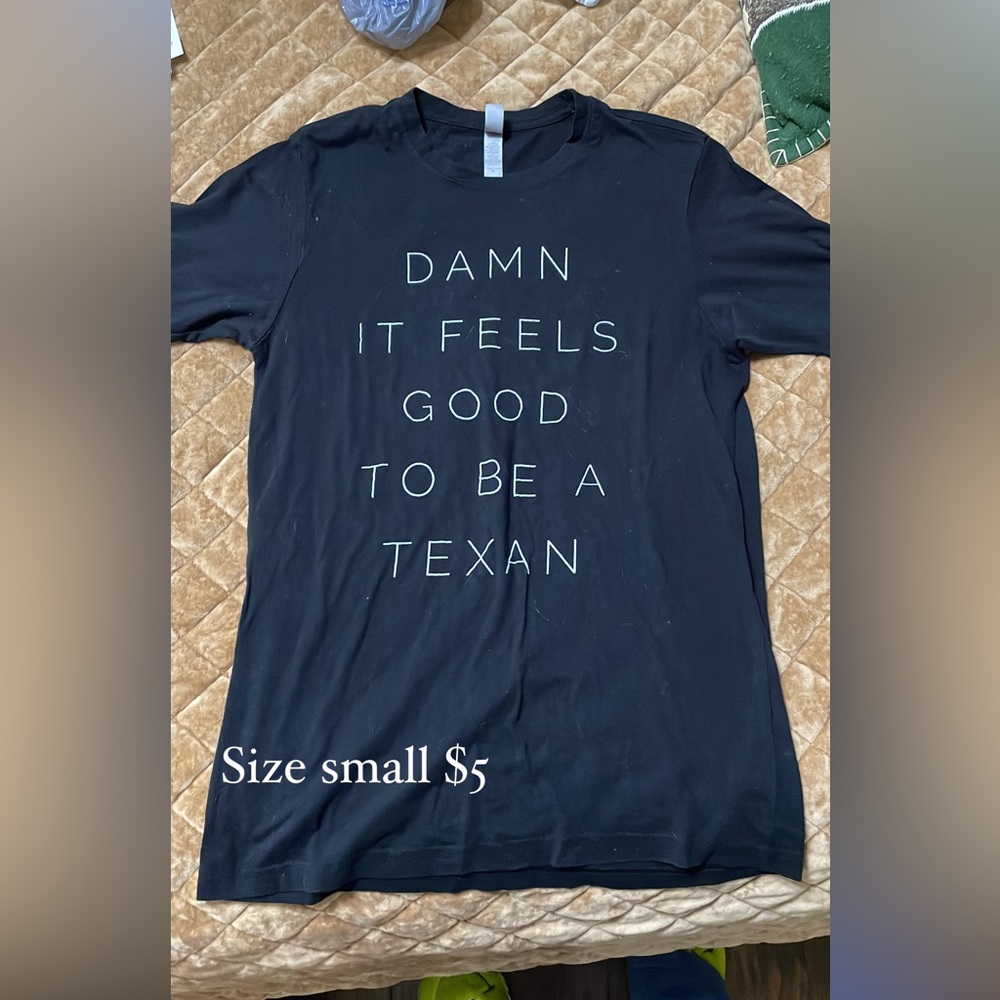 Damn it feels good to be Texan tee. Size small. In great condition